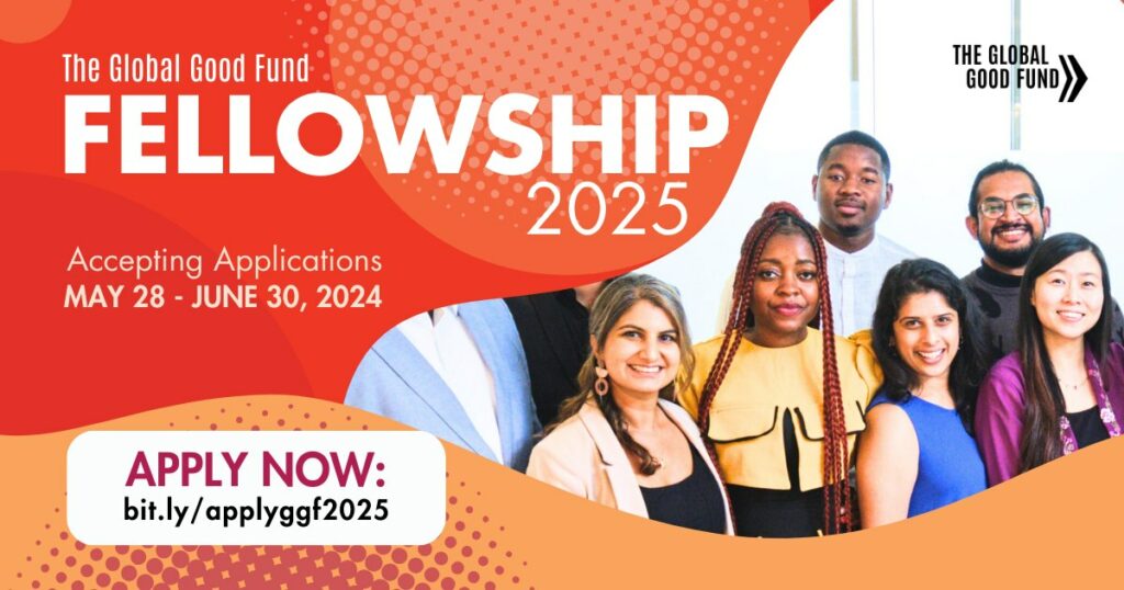 Global Good Fund Fellowship 2025 For Innovators and Entrepreneurs