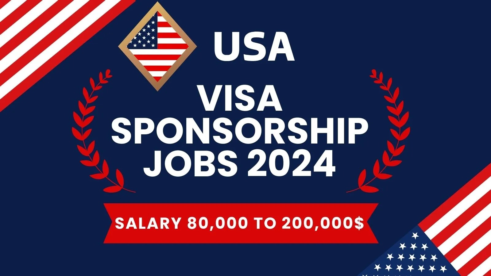 USA Job Grant Visa Sponsorship Opportunities For 2024/2025 | $10,000