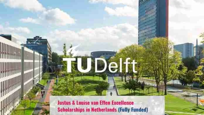 Justus & Louise van Effen Excellence Scholarship 2025 in Netherlands