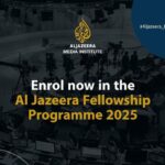 Al Jazeera Fellowship Programme 2025 for Journalists