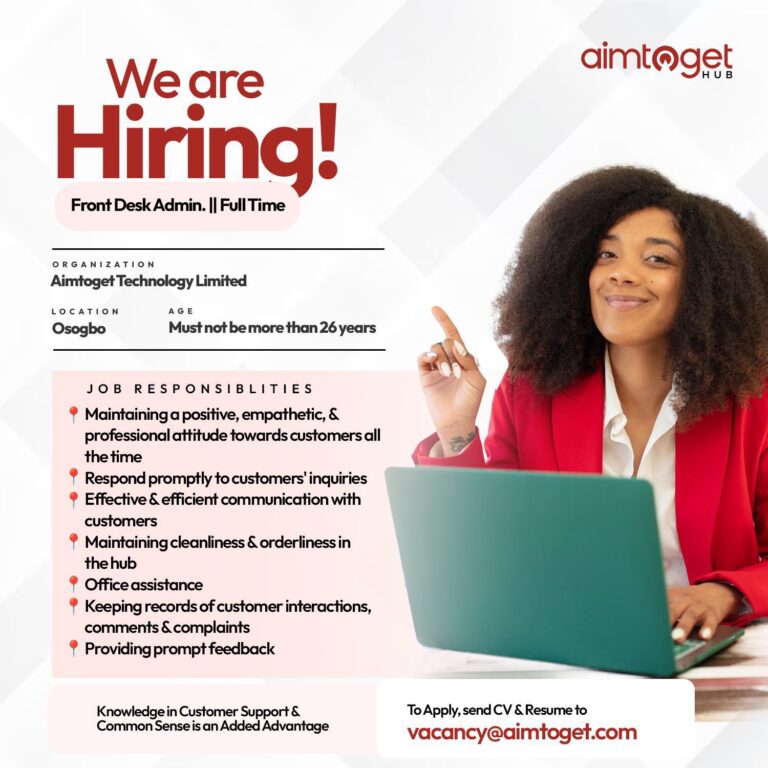 Front Desk Admin Needed at Aimtoget Technology Limited